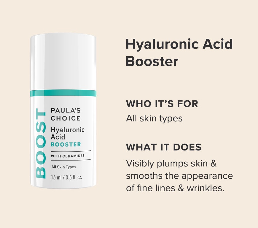 PAULA'S CHOICE :: Hyaluronic Acid Booster บูสเตอร์ไฮยาลูโรนิคสูตรเข้มข้น เพียงไม่กี่หยด ช่วยเดิมน้ำให้กับผิว ลดเลือนริ้วรอย เติมร่องลึก ซ่อมแซมเซลล์ผิวแห้งเสีย เผยผิวใส ปรับผิวให้ดูอิ่มเอิบขึ้นอย่างเห็นได้ชัด