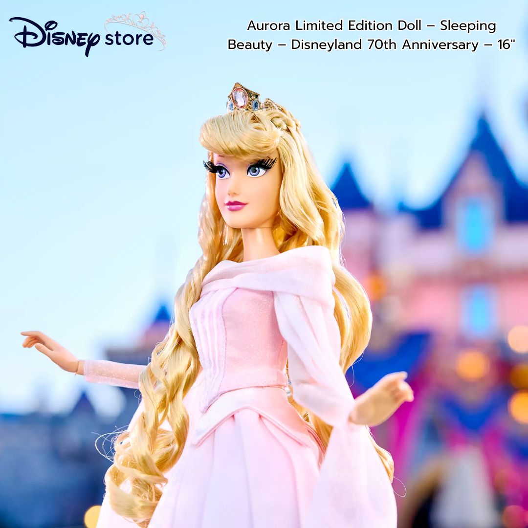นำเข้า US ตุ๊กตา Aurora Limited Edition Doll – Sleeping Beauty – Disneyland 70th – เจ้าหญิงนิทรา – ดิสนีย์แลนด์ ครบรอบ 70 ปี – 16 นิ้ว ราคา 7,500 บาท